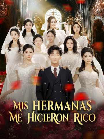 Mis hermanas me hicieron rico