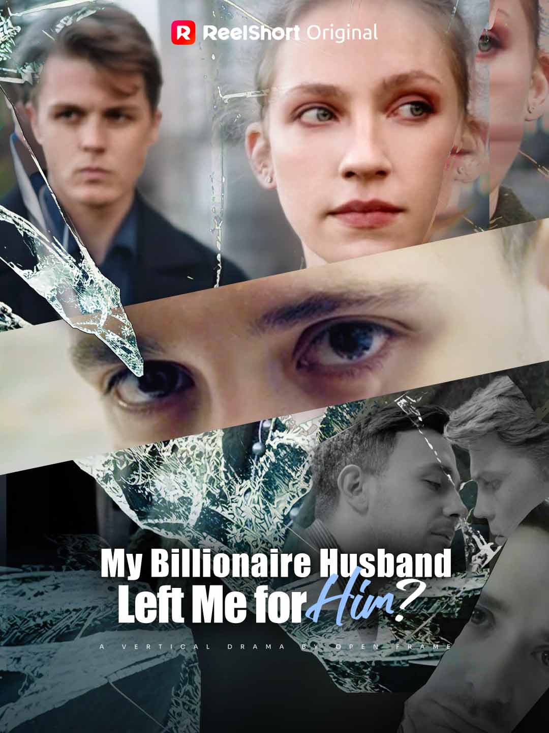 My Billionaire Husband Left Me for Him?
