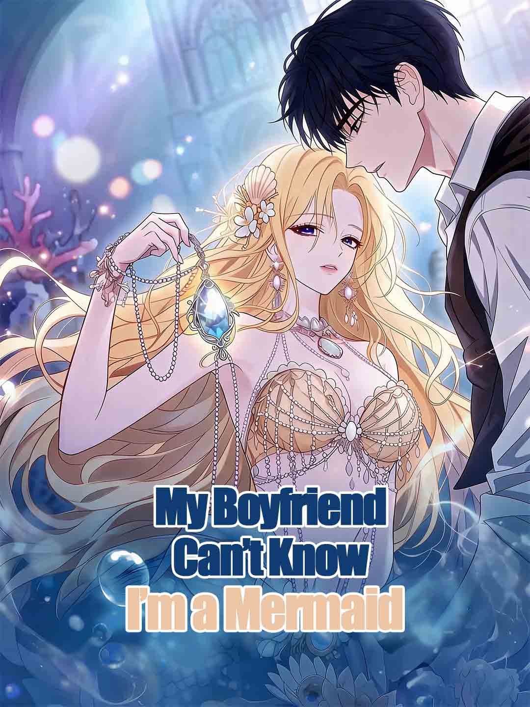 My Boyfriend Can’t Know I’m a Mermaid