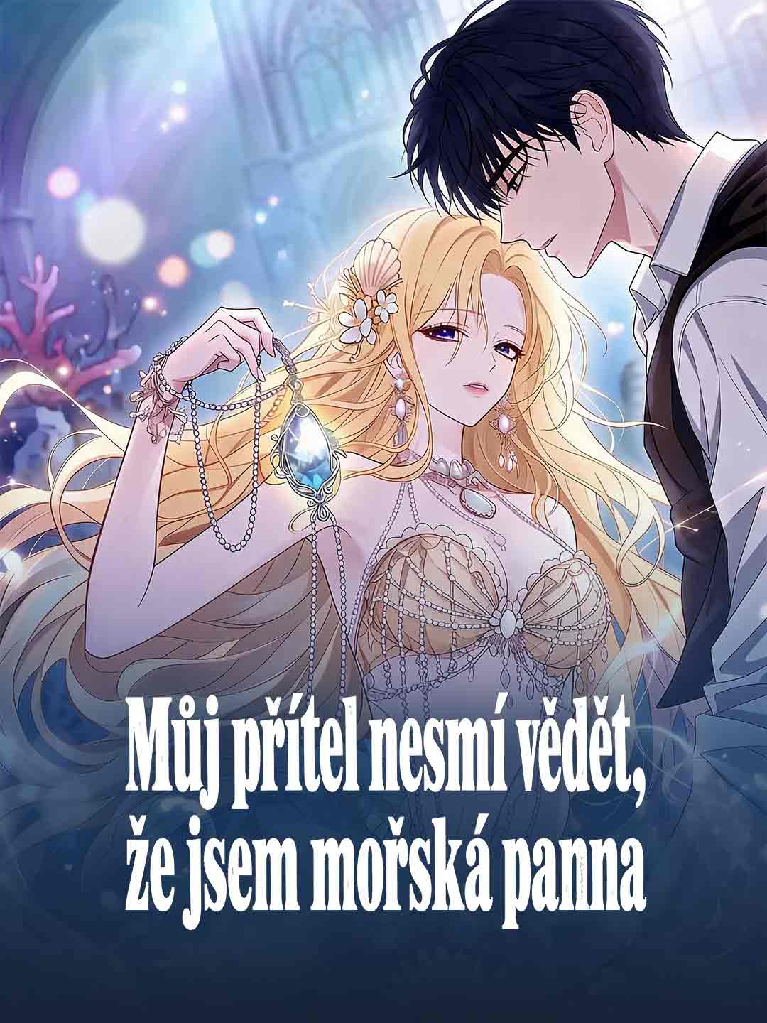 Můj přítel nesmí vědět, že jsem mořská panna